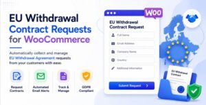 EU Withdrawal Contract Requests for WooCommerce